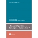 E-Livre : « Insécurité juridique » : l’émergence d’une notion ?