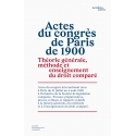 Actes du congrès de Paris de 1900. Théorie générale, méthode et enseignement du droit comparé